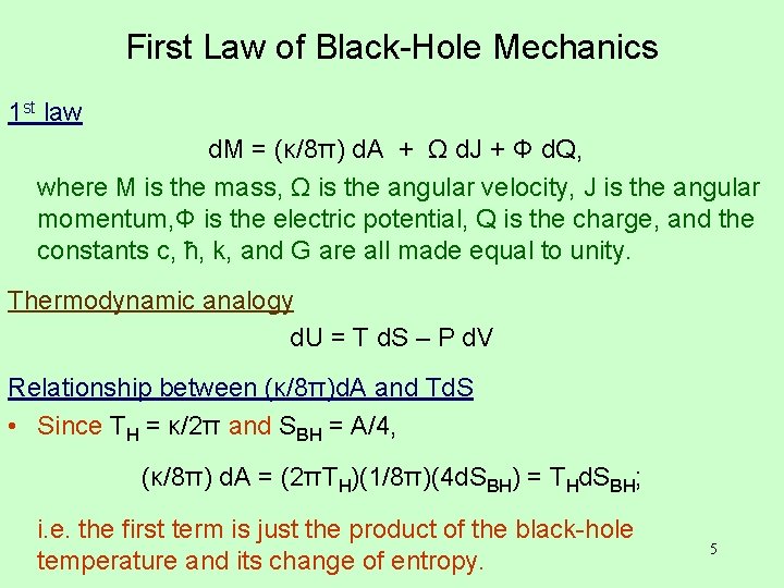 First Law of Black-Hole Mechanics 1 st law d. M = (κ/8π) d. A