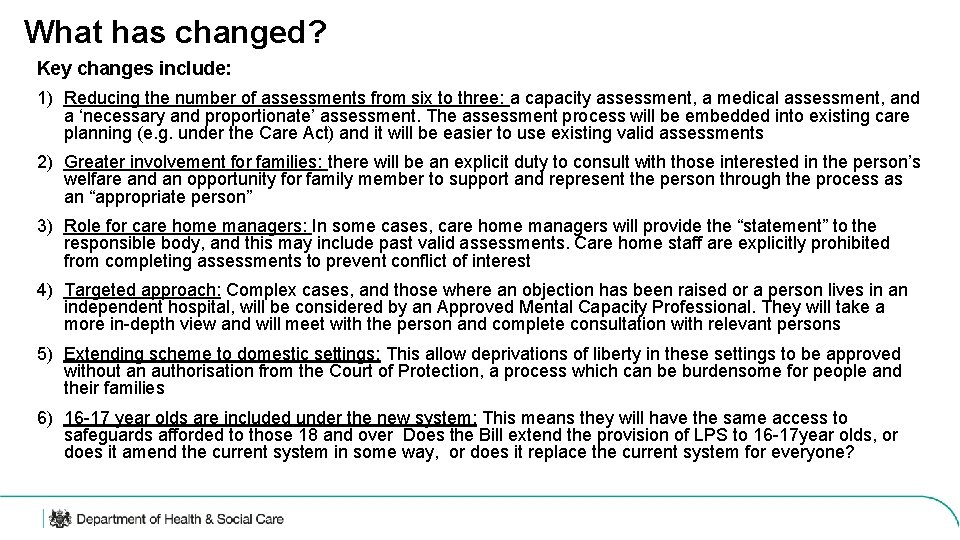 What has changed? Key changes include: 1) Reducing the number of assessments from six