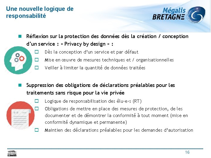 Une nouvelle logique de responsabilité n Réflexion sur la protection des données dès la