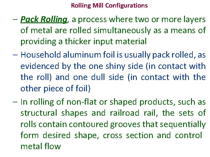 Rolling Mill Configurations – Pack Rolling, a process where two or more layers of