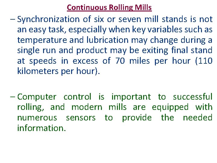 Continuous Rolling Mills – Synchronization of six or seven mill stands is not an