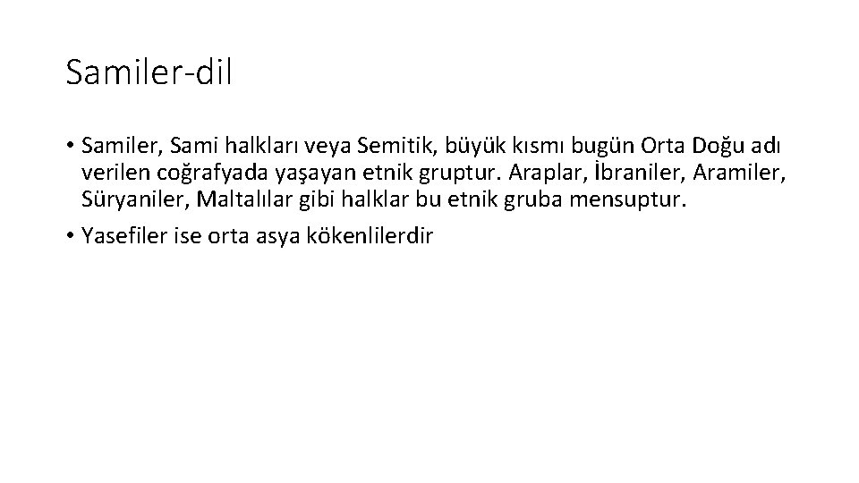 Samiler-dil • Samiler, Sami halkları veya Semitik, büyük kısmı bugün Orta Doğu adı verilen