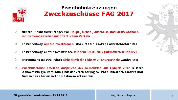 Eisenbahnkreuzungen Zweckzuschüsse FAG 2017 Ø Nur für Eisenbahnkreuzungen von Haupt-, Neben-, Anschluss- und Straßenbahnen
