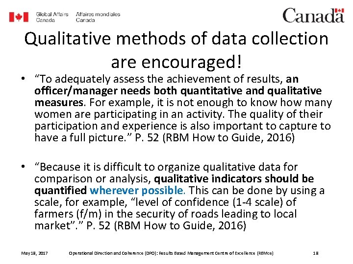 Qualitative methods of data collection are encouraged! • “To adequately assess the achievement of