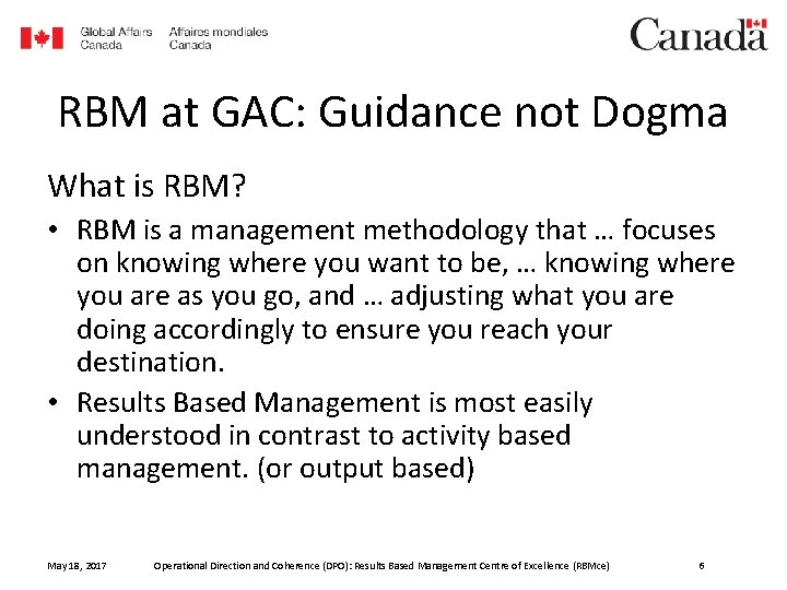 RBM at GAC: Guidance not Dogma What is RBM? • RBM is a management