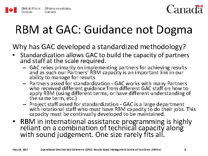 RBM at GAC: Guidance not Dogma Why has GAC developed a standardized methodology? •