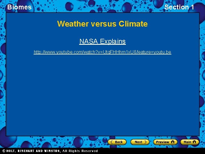 Biomes Section 1 Weather versus Climate NASA Explains http: //www. youtube. com/watch? v=Utg. FHHhm