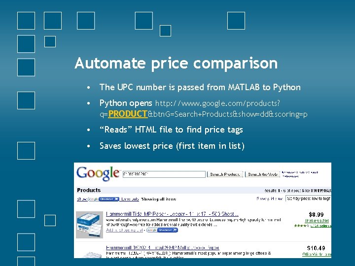 Automate price comparison • The UPC number is passed from MATLAB to Python •