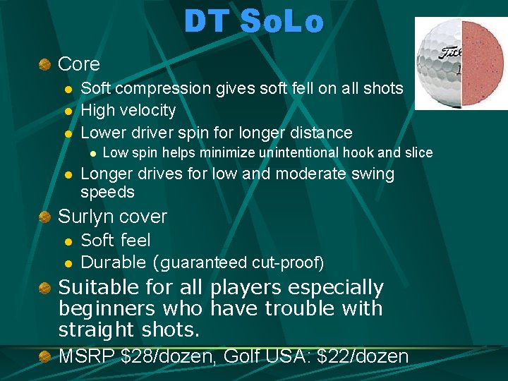 DT So. Lo Core l l l Soft compression gives soft fell on all