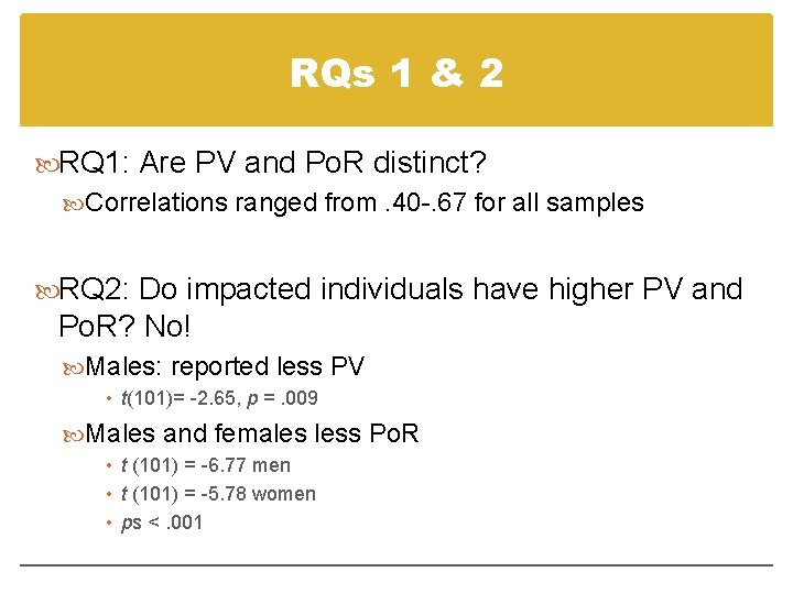 RQs 1 & 2 RQ 1: Are PV and Po. R distinct? Correlations ranged
