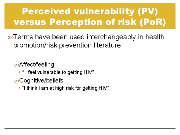Perceived vulnerability (PV) versus Perception of risk (Po. R) Terms have been used interchangeably
