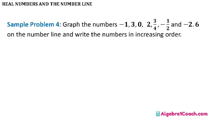 REAL NUMBERS AND THE NUMBER LINE • 