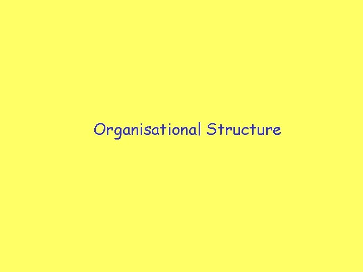 Organisational Structure 