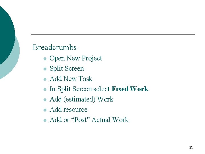 Breadcrumbs: l l l l Open New Project Split Screen Add New Task In
