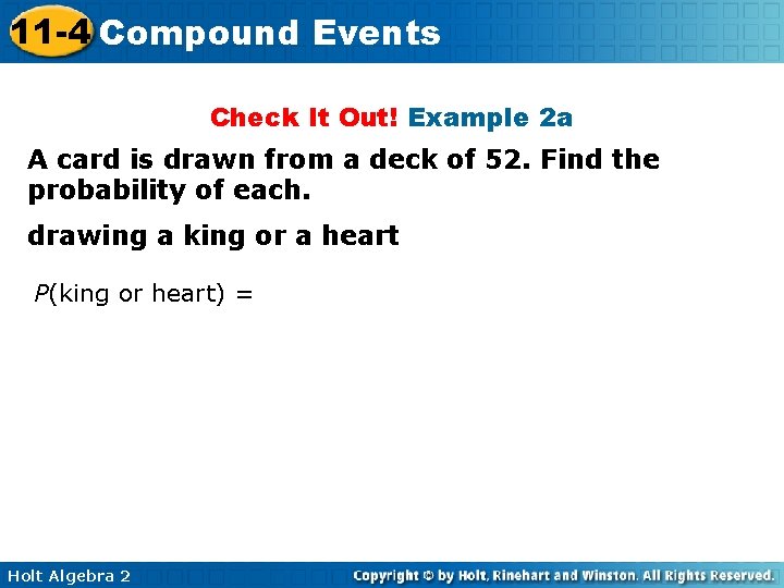 11 -4 Compound Events Check It Out! Example 2 a A card is drawn