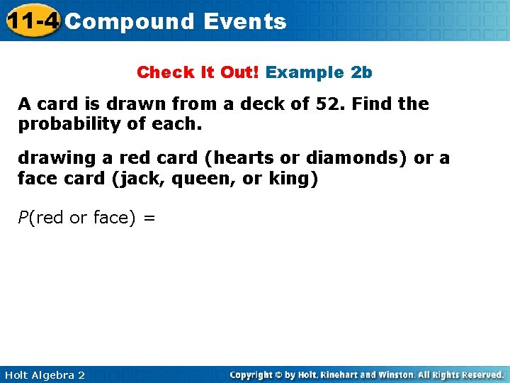 11 -4 Compound Events Check It Out! Example 2 b A card is drawn