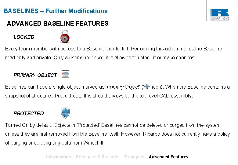 BASELINES – Further Modifications ADVANCED BASELINE FEATURES LOCKED Every team member with access to