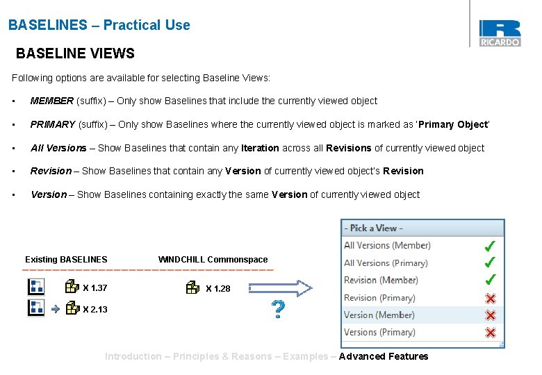 BASELINES – Practical Use BASELINE VIEWS Following options are available for selecting Baseline Views: BASELINES – Practical Use BASELINE VIEWS Following options are available for selecting Baseline Views: