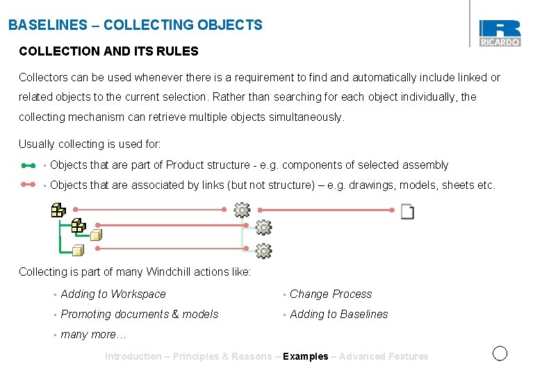BASELINES – COLLECTING OBJECTS COLLECTION AND ITS RULES Collectors can be used whenever there