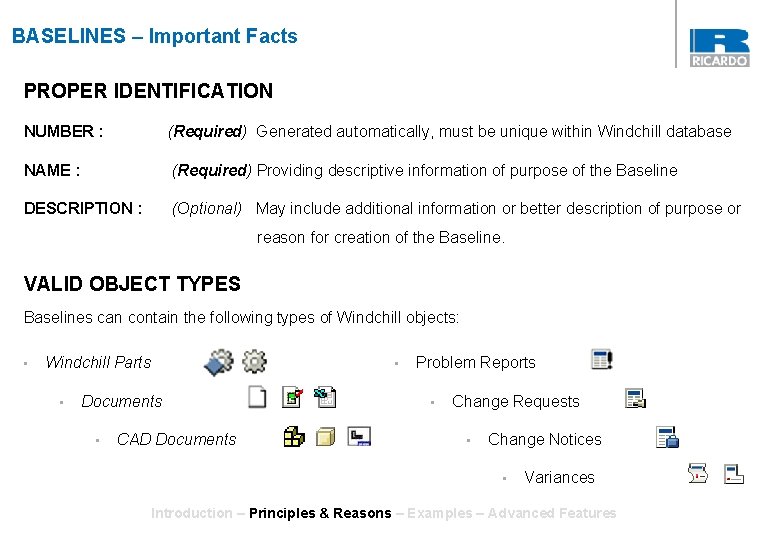 BASELINES – Important Facts PROPER IDENTIFICATION NUMBER : (Required) Generated automatically, must be unique