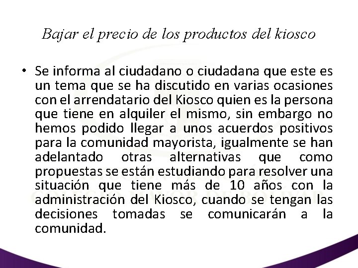 Bajar el precio de los productos del kiosco • Se informa al ciudadano o