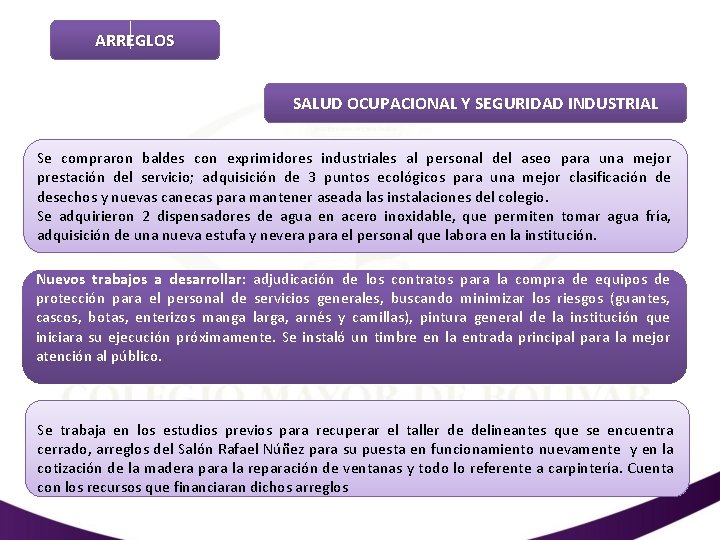 ARREGLOS SALUD OCUPACIONAL Y SEGURIDAD INDUSTRIAL Se compraron baldes con exprimidores industriales al personal