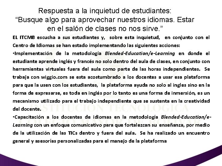 Respuesta a la inquietud de estudiantes: “Busque algo para aprovechar nuestros idiomas. Estar en