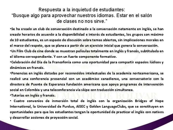 Respuesta a la inquietud de estudiantes: “Busque algo para aprovechar nuestros idiomas. Estar en