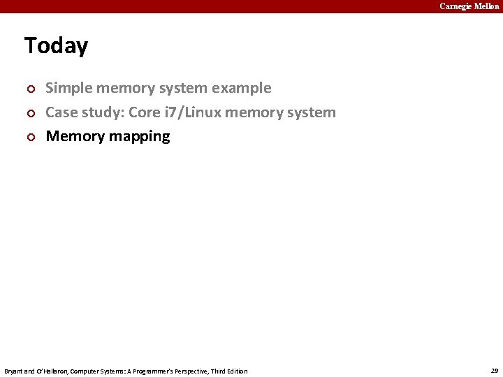 Carnegie Mellon Today ¢ ¢ ¢ Simple memory system example Case study: Core i