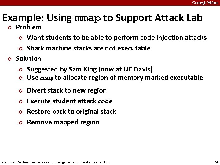 Carnegie Mellon Example: Using mmap to Support Attack Lab ¢ ¢ Problem ¢ Want