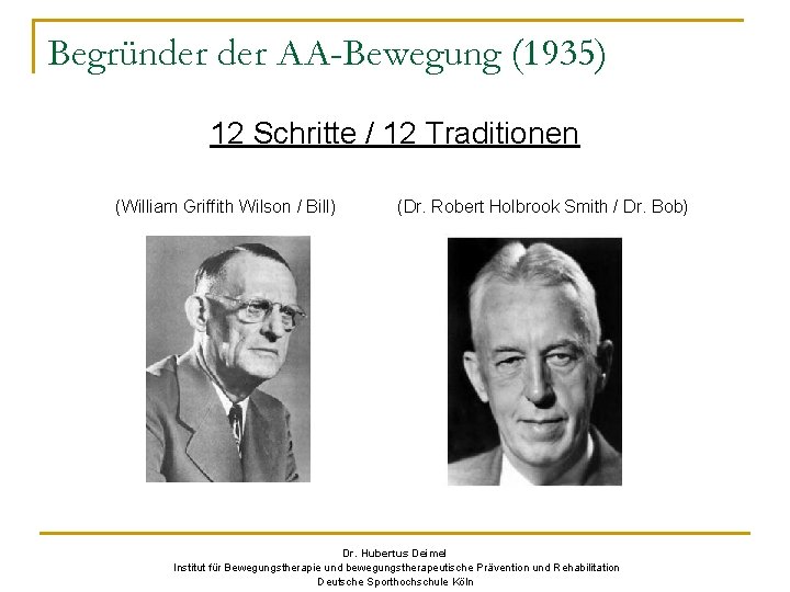 Begründer AA-Bewegung (1935) 12 Schritte / 12 Traditionen (William Griffith Wilson / Bill) (Dr.