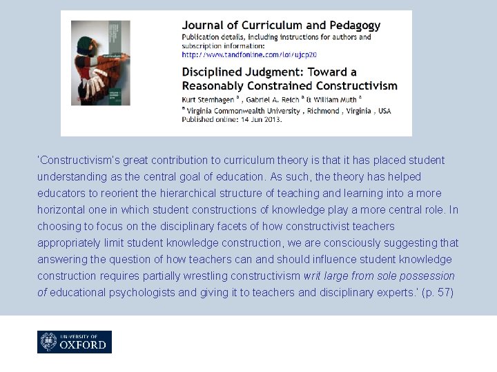 ‘Constructivism’s great contribution to curriculum theory is that it has placed student understanding as