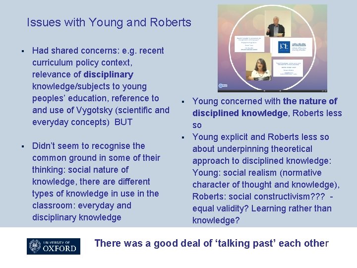 Issues with Young and Roberts § § Had shared concerns: e. g. recent curriculum