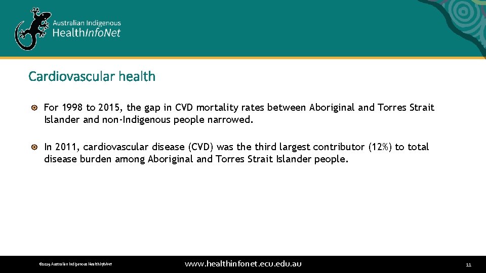 Cardiovascular health For 1998 to 2015, the gap in CVD mortality rates between Aboriginal
