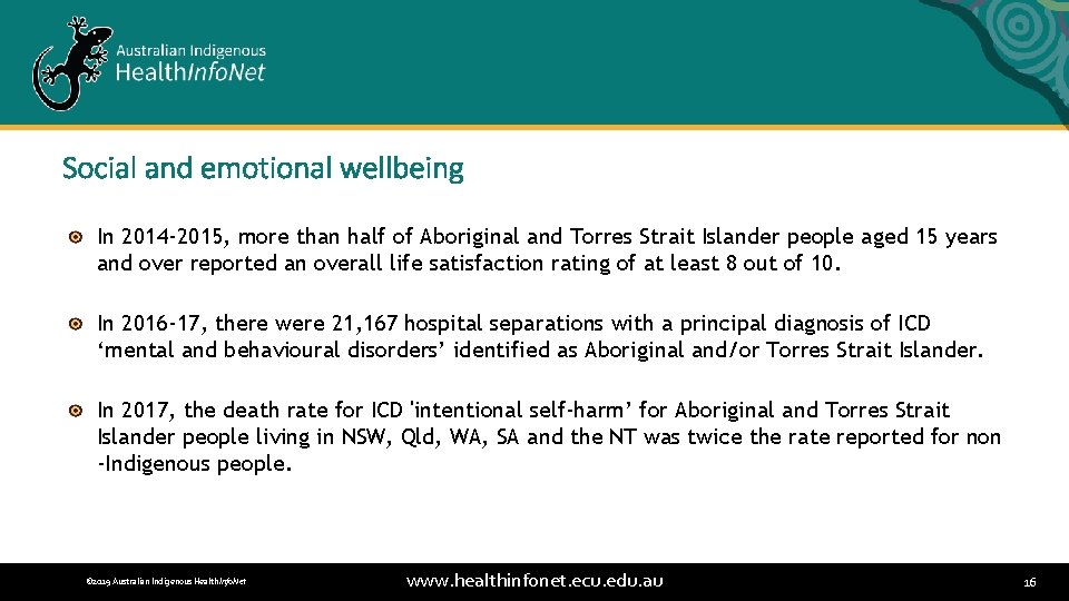 Social and emotional wellbeing In 2014 -2015, more than half of Aboriginal and Torres