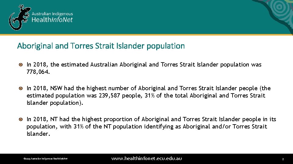 Aboriginal and Torres Strait Islander population In 2018, the estimated Australian Aboriginal and Torres