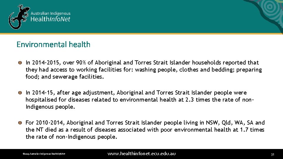 Environmental health In 2014 -2015, over 90% of Aboriginal and Torres Strait Islander households