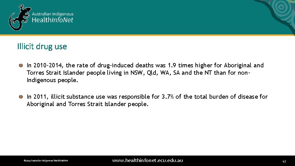 Illicit drug use In 2010 -2014, the rate of drug-induced deaths was 1. 9