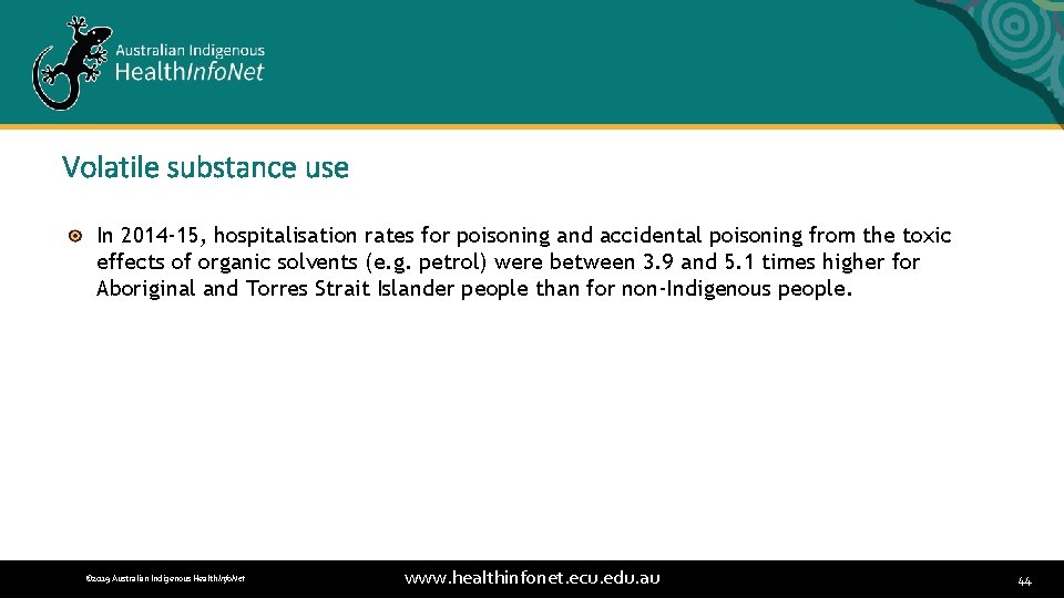 Volatile substance use In 2014 -15, hospitalisation rates for poisoning and accidental poisoning from