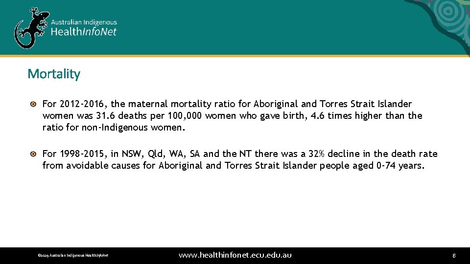 Mortality For 2012 -2016, the maternal mortality ratio for Aboriginal and Torres Strait Islander