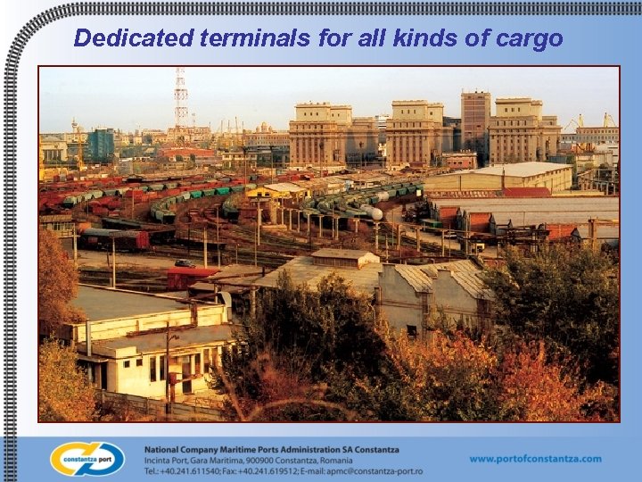 Dedicated terminals for all kinds of cargo 