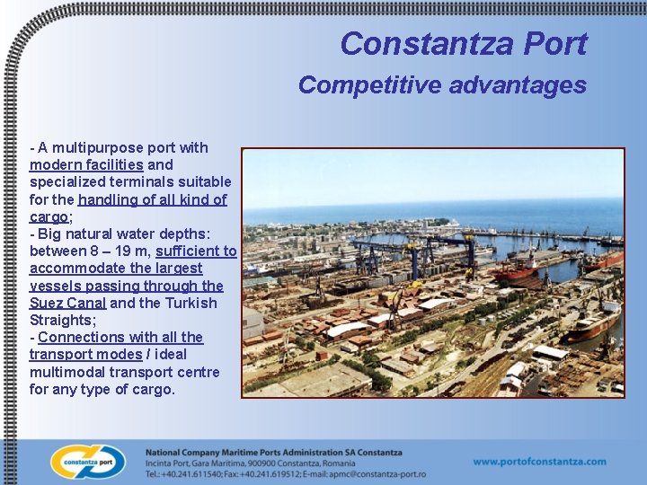 Constantza Port Competitive advantages - A multipurpose port with modern facilities and specialized terminals