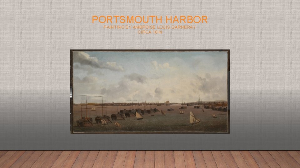 PORTSMOUTH HARBOR PAINTING BY AMBROISE LOUIS GARNERAY CIRCA 1814 