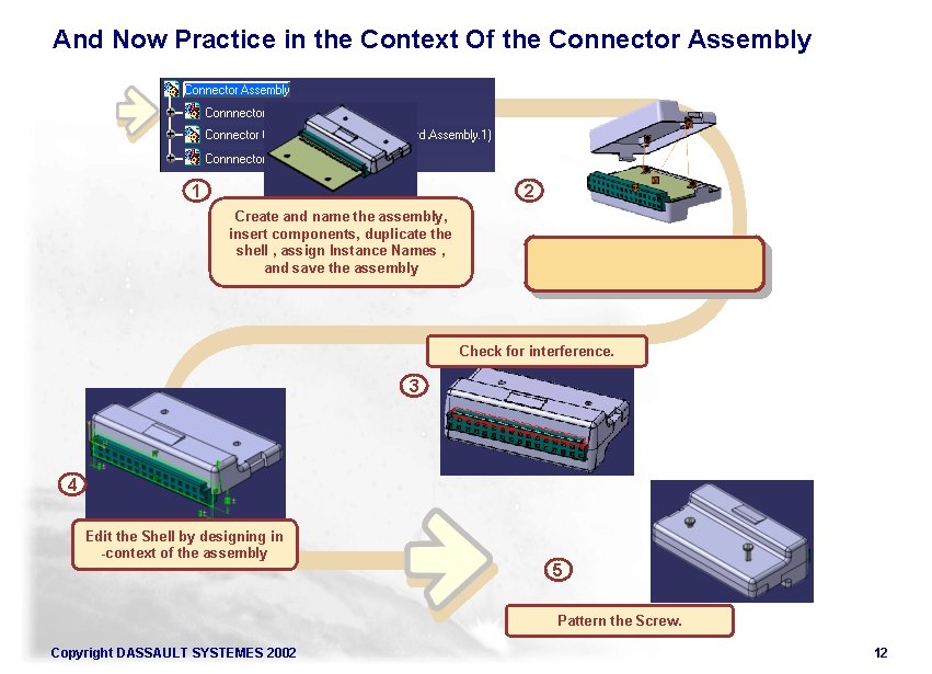 And Now Practice in the Context Of the Connector Assembly 1 2 Create and