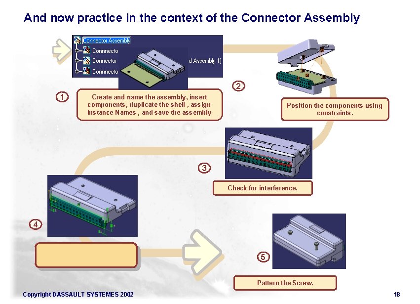 And now practice in the context of the Connector Assembly 2 1 Create and