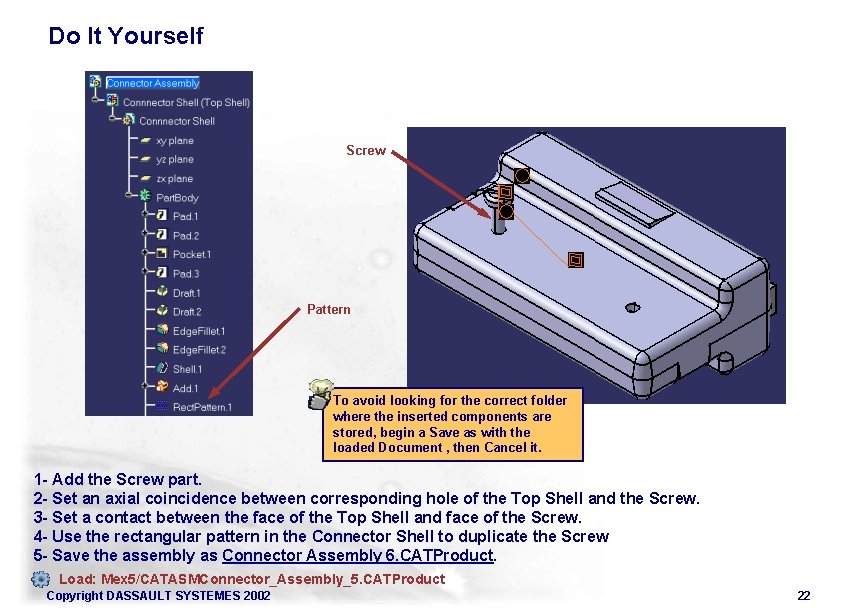 Do It Yourself Screw Pattern To avoid looking for the correct folder where the