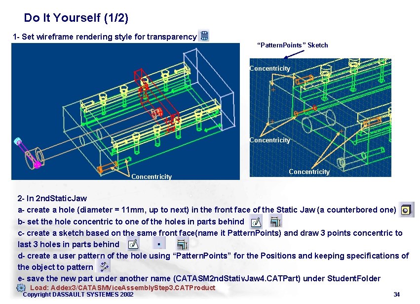 Do It Yourself (1/2) 1 - Set wireframe rendering style for transparency “Pattern. Points” Do It Yourself (1/2) 1 - Set wireframe rendering style for transparency “Pattern. Points”