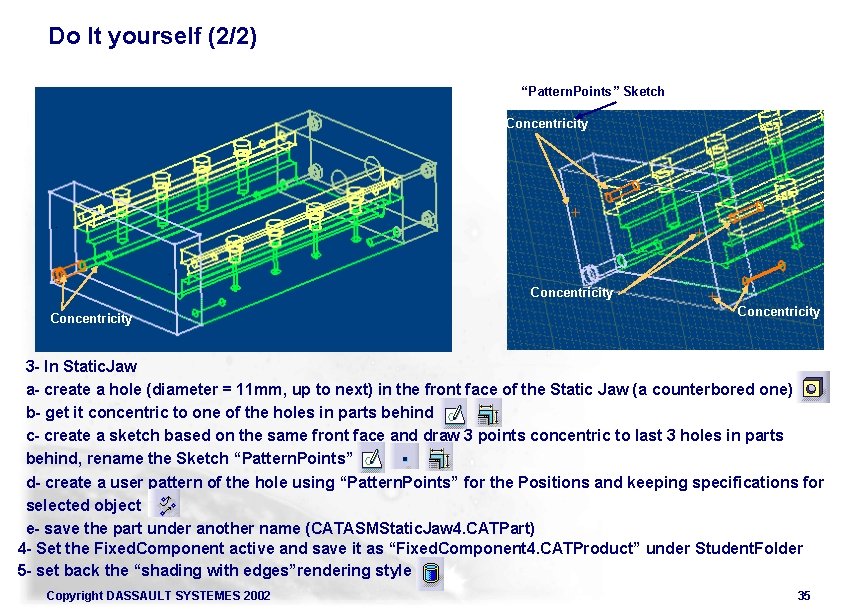 Do It yourself (2/2) “Pattern. Points” Sketch Concentricity 3 - In Static. Jaw a- Do It yourself (2/2) “Pattern. Points” Sketch Concentricity 3 - In Static. Jaw a-