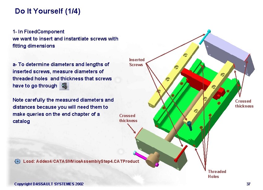 Do It Yourself (1/4) 1 - In Fixed. Component we want to insert and