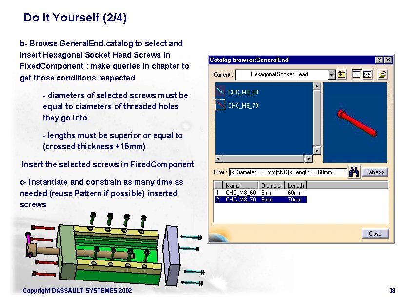 Do It Yourself (2/4) b- Browse General. End. catalog to select and insert Hexagonal